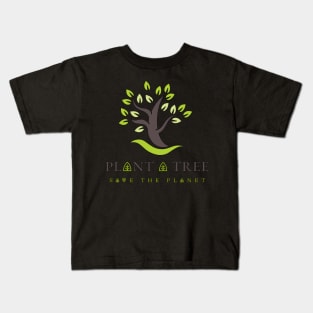 Plan a tree and Save the Planet Kids T-Shirt